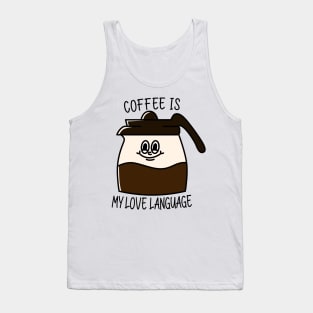 Coffee is my love language Tank Top